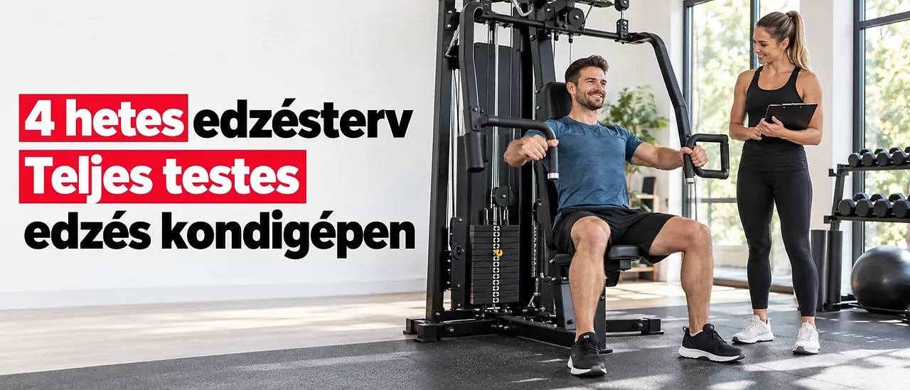 4 hetes teljes testes edzésterv multifunkciós kondigépen kezdőknek