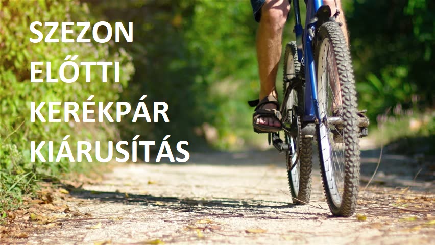 Szezon előtti kerékpár kiárusítás